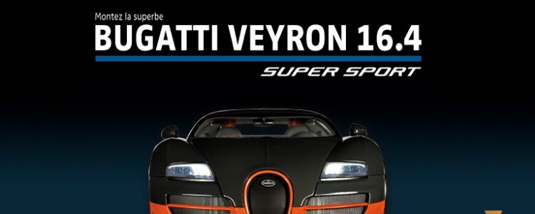 Altaya propose une Bugatti Veyron 16.4 Super Sport à construire au 18e !