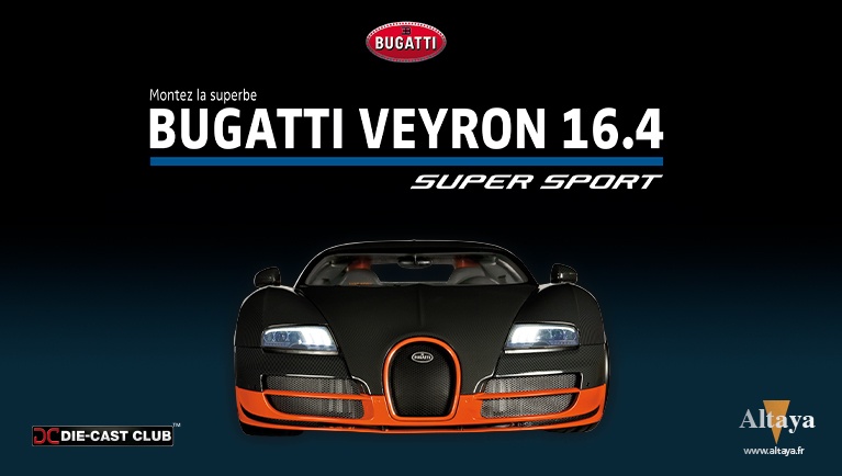 Altaya propose une Bugatti Veyron 16.4 Super Sport à construire au 18e !